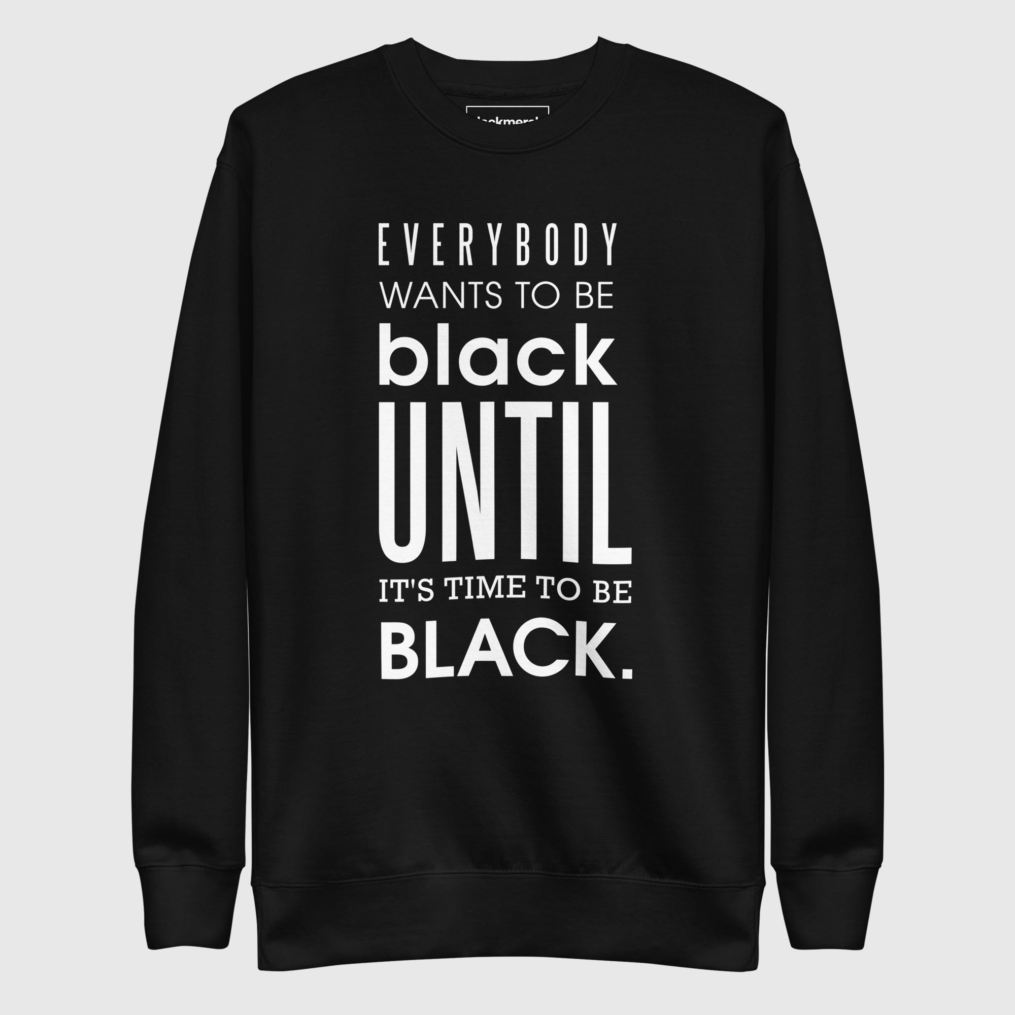 Everybody Black Sweatshirt