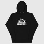 I AM BLACK HISTORY Hoodie - Image 2